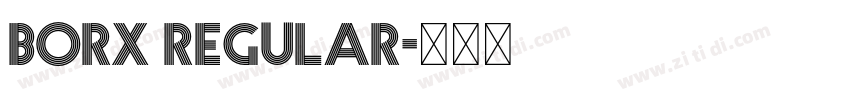 BORX Regular字体转换 BORX Regular字体转换